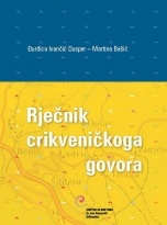 Rječnik crikveničkog govora - Đurđica Ivančić Dusper - Martina Bašić